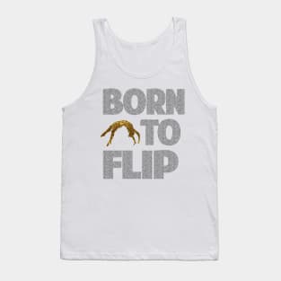 Born To Flip Tank Top